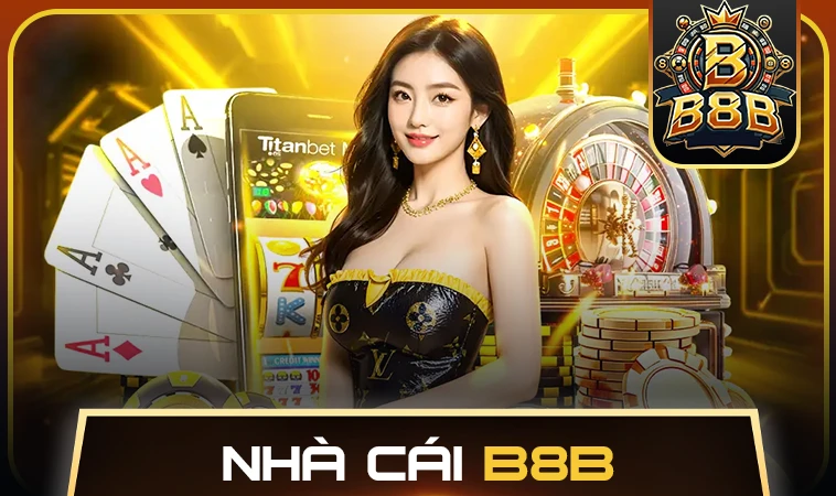 B8B - Trang Chủ B8 B - Địa Chỉ Cá Cược Uy Tín Đẳng Cấp Thế Giới